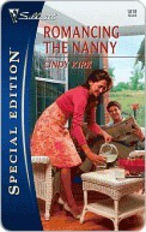 Romancing the Nanny - Cindy Kirk