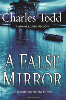 A False Mirror - Charles Todd
