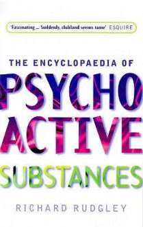 Encyclopedia of Psychoactive Substances - Richard Rudgley