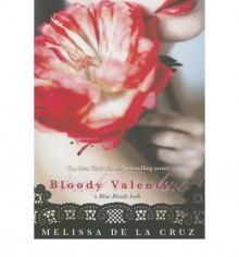 Bloody Valentine (Blue Bloods, #5.5) - Melissa de la Cruz