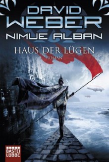 Haus der Lügen (Nimue Alban, Bd. 8) - David Weber, Ulf Ritgen