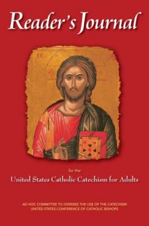 Reader's Journal for the United States Catholic Catechism for Adults - United States Conference of Catholic Bishops (USCCB)