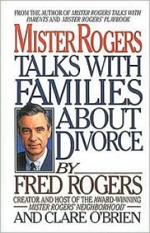 Mister Rogers Talks with Families about Divorce - Head Rogers, Hal Leonard Publishing Corporation, Head Rogers