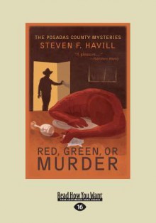 Red, Green, or Murder (Large Print 16pt) - Steven F. Havill