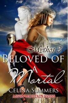 Beloved of a Mortal - Celina Summers