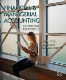 Loose-Leaf Financial and Managerial Accounting with Connect Loose-Leaf Financial and Managerial Accounting with Connect Plus Plus - John J. Wild, Ken Shaw, Barbara Chiappetta