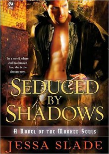 Seduced By Shadows - Jessa Slade