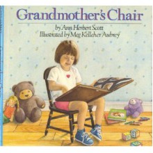 Grandmothers Chair - Ann Herbert Scott, James Cross Giblin