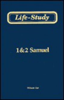 Life-Study of 1 and 2 Samuel - Witness Lee