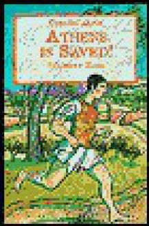 Athens is Saved!: The First Marathon - Stewart Ross, Susan Shields