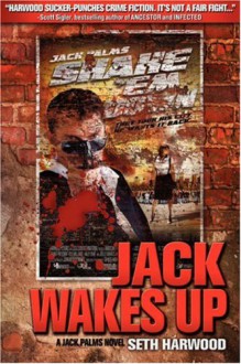 Jack Wakes Up - Seth Harwood