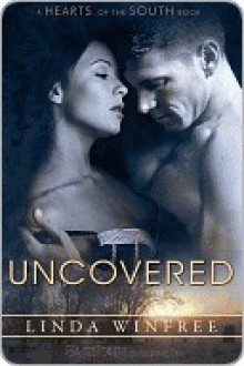 Uncovered (Hearts of the South, #9) - Linda Winfree