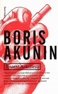 Śmierć Achillesa - Boris Akunin