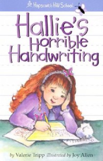 Hallie's Horrible Handwriting - Valerie Tripp