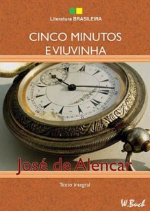 Cinco Minutos e Viuvinha - José de Alencar