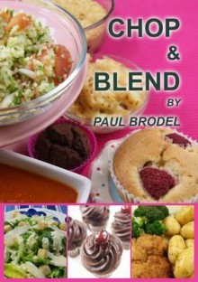 Chop & Blend - Paul Brodel