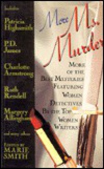 More Ms. Murder: More of the Best Mysteries Featuring Women Detectives, by the Top Women Writers - Marie Smith