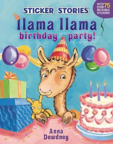 Llama Llama Birthday Party! - Anna Dewdney