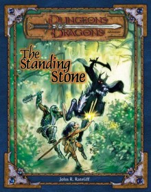 The Standing Stone: An Adventure for 7th-Level Characters - John D. Rateliff