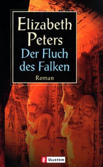 Der Fluch des Falken (Amelia Peabody, #11 ) - Elizabeth Peters