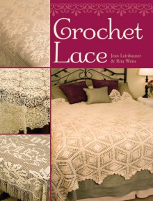 Crochet Lace - Jean Leinhauser, Rita Weiss