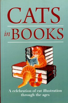 Cats in Books: A Celebration of Cat Illustration through the Ages - Rodney Dale