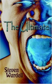 The Ultimate - Steven Wardell