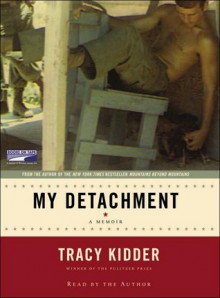 My Detachment: A Memoir (Audio) - Tracy Kidder