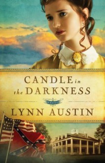 Candle in the Darkness - Lynn Austin