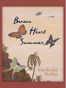 Banana Heart Summer - Merlinda Bobis