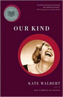 Our Kind - Kate Walbert