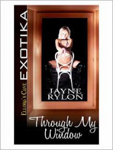 Through My Window - Jayne Rylon