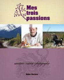 Mes trois passions - Didier Martens