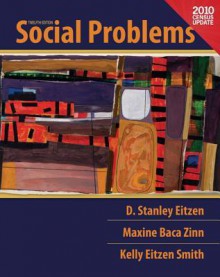 Social Problems: 2010 Census Update (Loose-Leaf) - D. Stanley Eitzen, Maxine Baca Zinn, Kelly Eitzen Smith