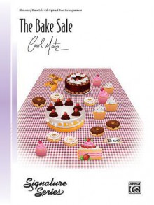 The Bake Sale: Elementary Piano Solo with Optional Duet Accompaniment - Carol Matz