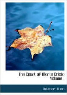 The Count of Monte Cristo, Volume 1 - Alexandre Dumas