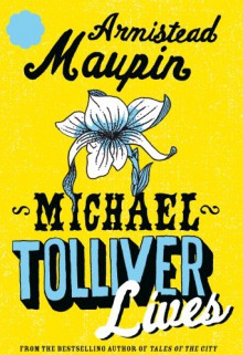 Michael Tolliver Lives - Armistead Maupin