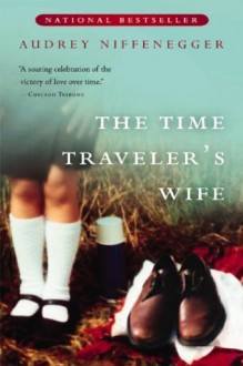 The Time Traveler's Wife - Audrey Niffenegger