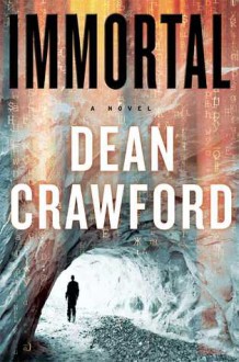 Immortal: A Novel - Dean Crawford