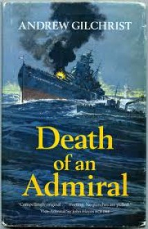 Death of an Admiral - Andrew Gilchrist