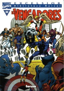 Biblioteca Marvel: LOS VENGADORES nº 32 - Bill Mantlo, Jim Shooter, Chris Claremont, J.M. De Matteis, Danny Fingeroth, Bob Budiansnky