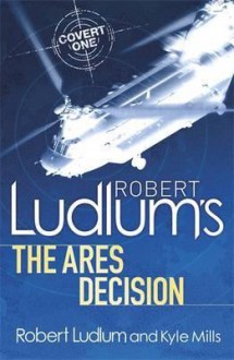 Robert Ludlum's the Ares Decision - James H. Cobb