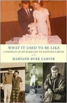 What It Used to Be like - Maryann Burk Carver