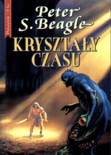 Kryształy czasu - Peter S. Beagle