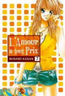 L'Amour à tout prix, Vol. 7 - Kanan Minami