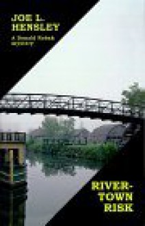 Rivertown Risk (A Don Robak Mystery #4) - Joe L. Hensley