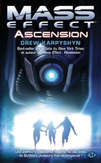 Ascension: Mass Effect, T2 (LICENCE) (French Edition) - Drew Karpyshyn