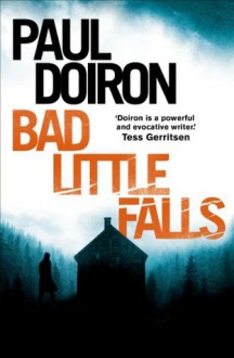 Bad Little Falls (Mike Bowditch 3) - Paul Doiron