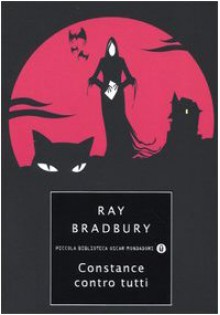 Constance contro tutti - Giuseppe Lippi, Ray Bradbury