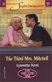 The Third Mrs. Mitchell: At The Carolina Diner (Harlequin Superromance No. 1080) - Lynnette Kent